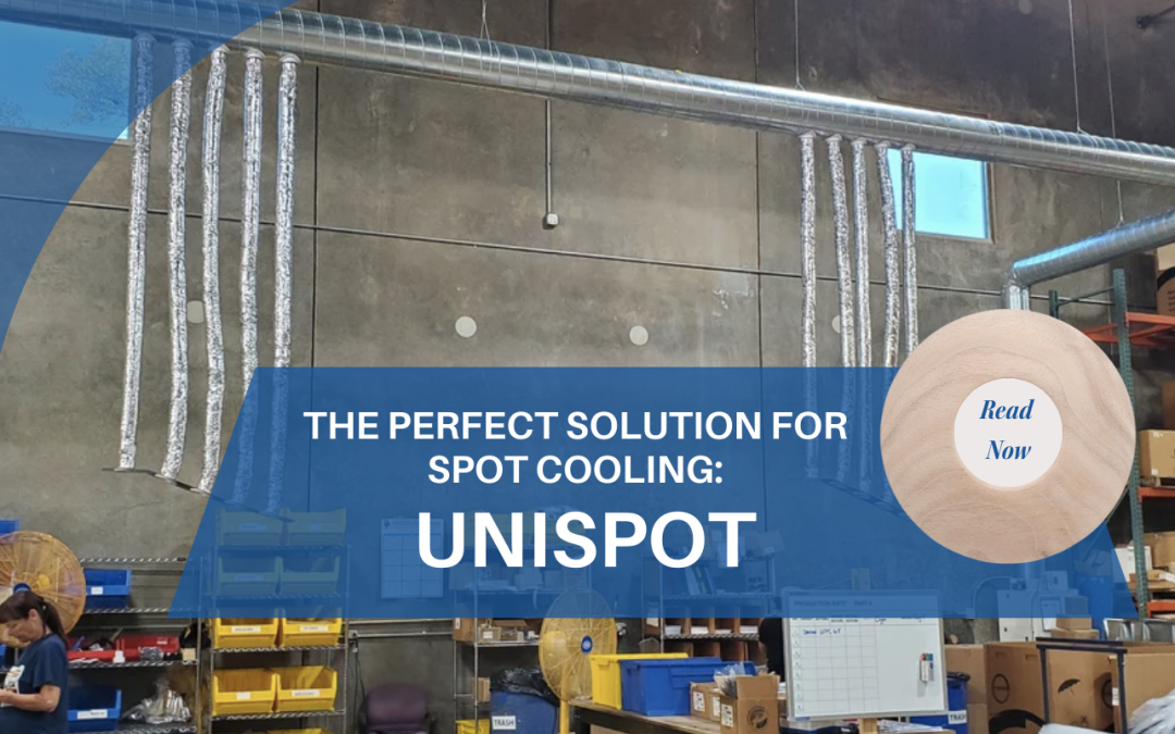The Perfect Solution for Spot Cooling: The Unico System’s UniSpot